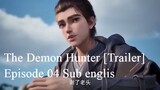 The Demon Hunter [Trailer] Episode 04 Sub englis