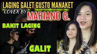 MARIANO G. - LGGM (COVER) I BAKIT BIGLA NA LANG NAG IBA I REACTION VIDEO