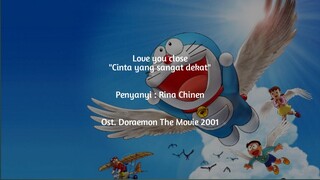 Love you Close (Cinta yang sangat dekat) Ost. Doraemon The Movie 2001.