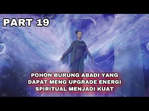 POHON BURUNG ABADI YANG DAPAT MENG UPGRADE ENERGI SPIRITUAL MENJADI KUAT - THE GREAT RULER