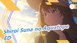 [AMV Shiroi Suna no Aquatope] [Anime Baru Bulan Juli] ED (Versi Lengkap)_1