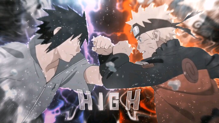 HIGH - NARUTO VS SASUKE - (EDIT/AMV)