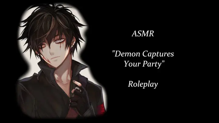 ASMR Demon Roleplay: Demon Captures Your Party (Voice Acting??)