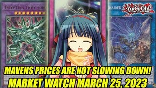 Mavens Prices Are NOT Slowing Down! Yu-Gi-Oh! Market Watch March 25, 2023