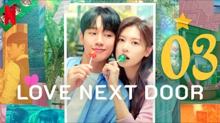 🇰🇷EP 3 | Love Next Door (2024)[EngSub]