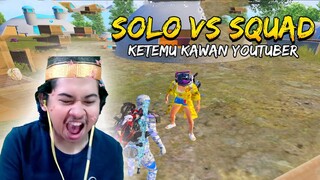 LAGI SOLO VS SQUAD GA SENGAJA KETEMU SAMA TEMAN YOUTUBER!!!  | PUBG Mobile