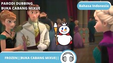 ANNA BUKA CABANG MIXUE||FROZEN PARODI DUBBING||