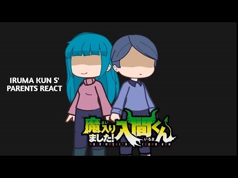 iruma kun s' parents react || mairimashita iruma kun || infinity reactions