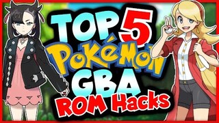 Top 5 Pokemon GBA ROM Hacks 2022!