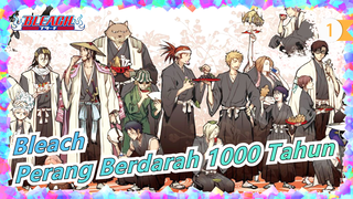 Bleach | Perang Berdarah 1000 Tahun Segera Diperbarui, Akankah Kau Terus Menonton Bleach?_1