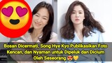 Bosan Dicermati Song Hye Kyo Publikasikan Foto Kencan dan Nyaman Dipeluk dan Dicium Seseorang 😍💛