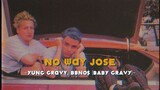 No Way Jose - Yung Gravy, bbno$ (BABY GRAVY) (Lyrics & Vietsub)