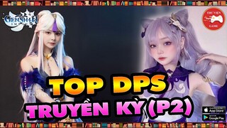 Genshin Impact || TOP DPS MẠNH NHẤT - TRUYỀN KỲ CÁC PHIÊN BẢN (P2) || Thư Viện Game