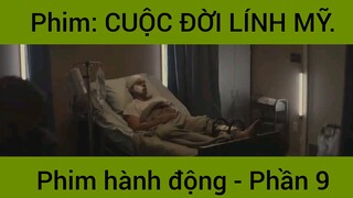 Phim: Cuộc đời lính Mỹ siêu hay #9