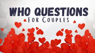 ❤ Who Questions for Couples / Couples Quiz Game ❤