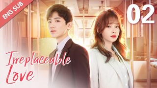 [ENG SUB] Irreplaceable Love 02 (Bai Jingting, Sun Yi)