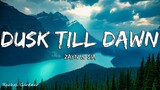 DUSK TILL DOWN - Zayn Malik feat Sia [ Lyrics ] HD