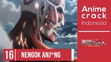 Attack on Marjan 3.0, Nengok, Perang Wadimor - Anime Crack Indonesia