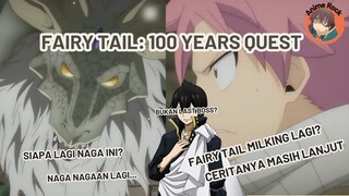 Fairy tail Kembali Lagi? Bakalan Epic Kah? || Fairy Tail: 100 years quest