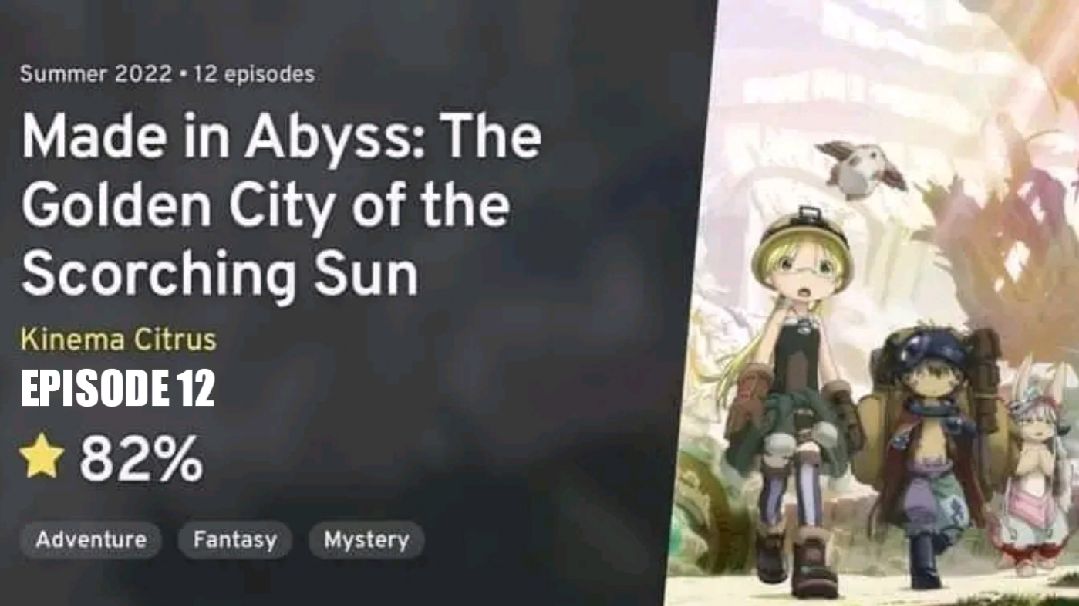 Made in Abyss Season 2 Episode 12 - BiliBili