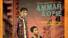 Ammar & Opie ~Ep7~