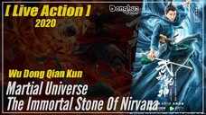 【LIVE ACTION】 Wu Dong Qian Kun - Martial Universe 1: The Immortal Stone of Nirvana (2020) |  1080P