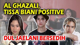 KABAR DUKA, AL GHAZALI, TISSA POSITIVE. DUL JAELANI RELA MASAK MAKANAN DEMI TISSA BAHAGIA.