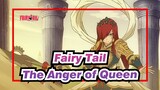 [Fairy Tail] The Queen of Fairies / The Anger of Queen!