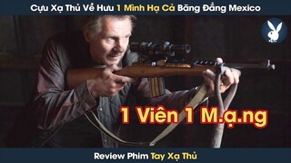 [Review Phim] Băng Đảng Mexico Đụng Nhầm Cựu Xạ Thủ Lính Thủy Đánh Bộ Và Cái Kết Không Ai Về Nhà