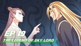 [Multi-sub] The Legend of Sky Lord Episode 19 | 神武天尊 | iQiyi