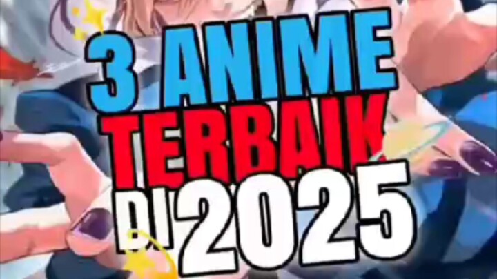Anime terbaru 2025 dan Anime lanjut musim ke 2