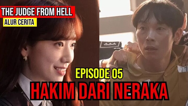 ALUR CERITA  HAKIM DARI NERAKA-THE JUDGE FROM HELL-EPISODE 05