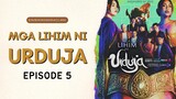 Mga Lihim ni Urduja — Episode 5 (March 3, 2023) Full-HD