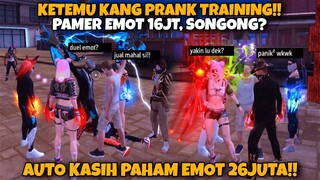 KETEMU KANG PRANK TRAINING PAMER EMOT 16JT 😱 NGATAIN GW GAPUNYA? AUTO KASIH PAHAM EMOT 26JT!! 🔥