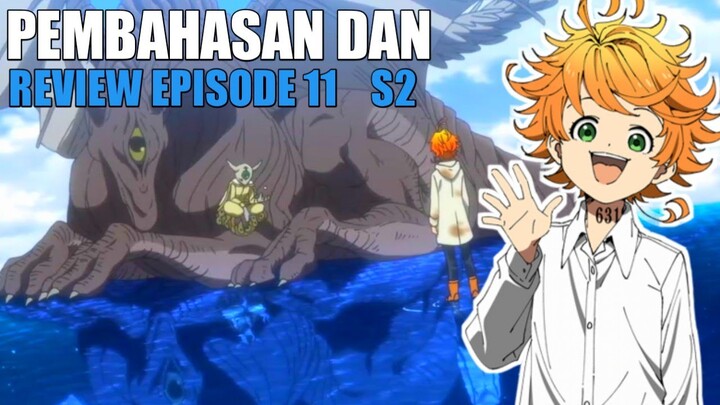 PEMBAHASAN DAN REVIEW EPISODE 11 YAKUSOKU NO NEVERLAND S2