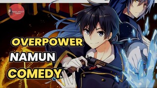 5 REKOMENDASI ANIME OVERPOWER NAMUN COMEDY