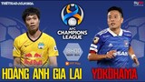 AFC Champions League | Trực tiếp VTV6 HAGL vs Yokohama (18h00 ngày 16/4) | NHẬN ĐỊNH BÓNG ĐÁ