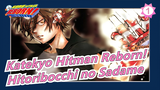 [Katekyo Hitman Reborn!] Hibari's Theme, Hitoribocchi no Sadame_1