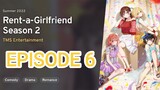 Rent-a-Girlfriend Season 2 Episode 6 [1080p] [Eng Sub]| Kanojo, Okarishimasu 2