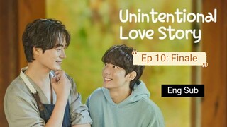 [Eng]Unintentional.Love.Story.Ep.10.Finale