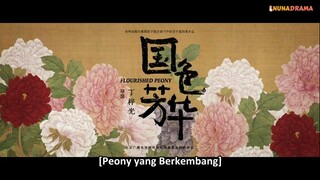 🇨🇳 Flourished Peony Ep 1 Sub Indo 🇮🇩