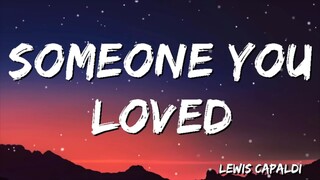 SOMEONE YOU LOVED - Lewis Capaldi [ Lyrics ] HD