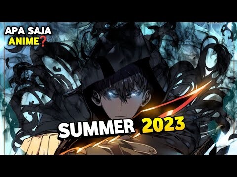 Rekomendasi Anime Summer 2023, Yang Tidak Boleh Dilewatkan