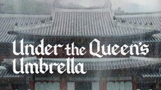 Under the Queen's Umbrella *Ep.02