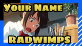[Your Name|4K Kualitas Tinggi] OP - RADWIMPS  MV