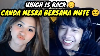 UHIGH IS BACK || UHIGH CANDA MESRA BARENG MUTE