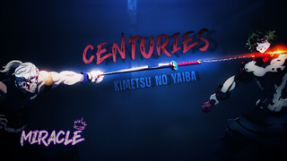 Kimetsu no Yaiba [ AMV ] Centuries