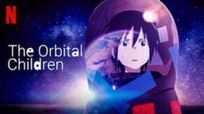 The Orbital Chirdren S01E05