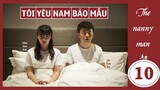 TÔI YÊU NAM BẢO MẪU VIETSUB - TẬP 12 - NTP9 - PHẦN 1 - Bilibili