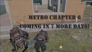 METRO ROYALE CHAPTER 6 RELEASE 7 MORE DAYS | PUBG METRO ROYALE